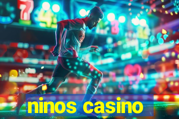 ninos casino